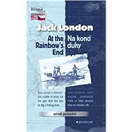 Na konci duhy / At the Rainbow´s End - Jack London