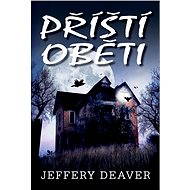 Příští oběti - Jeffery Deaver