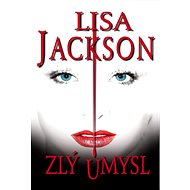 Zlý úmysl - Lisa Jackson