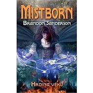 Mistborn: Hrdina věků - Brandon Sanderson