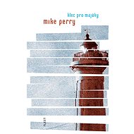 Klec pro majáky - Mike Perry