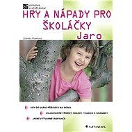 Games and ideas for schoolchildren - Spring - Zdenka Marková