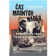 Čas marných nadějí - Jiří Svejkovský