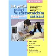 How to survive a stay in a medical facility - Eliška Sovová