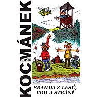 Sranda z lesů, vod a strání - Milan Kocmánek