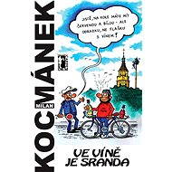 Ve víně je sranda - Milan Kocmánek