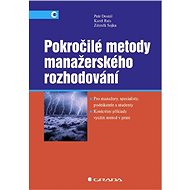 Advanced methods of managerial decision making - Zdeněk Sojka