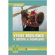 The development of resilience in childhood and adulthood - Iva Šolcová