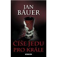 A bowl of poison for the king - Jan Bauer