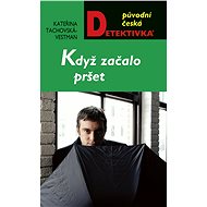 Když začalo pršet - Kateřina Tachovská-Vestman