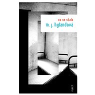 Co se stalo - Maria Joan Hylandová