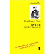 Kytice z pověstí národních - Karel Jaromír Erben