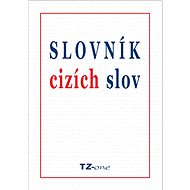 Slovník cizích slov - kolektiv autorů TZ-one