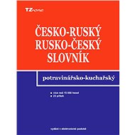 Česko-ruský a rusko-český potravinářsko-kuchařský slovník - Libor Krejčiřík