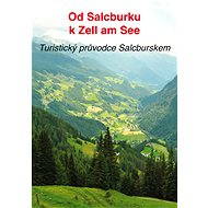 Od Salcburku k Zell am See - Mgr. Tomáš Burda