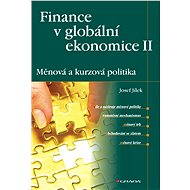 Finance in the Global Economy II: Monetary and Exchange Rate Policy - Josef Jílek