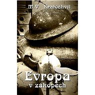Evropa v zákopech - Miloš Václav Kratochvíl