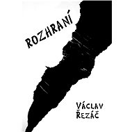 Rozhraní - Václav Řezáč