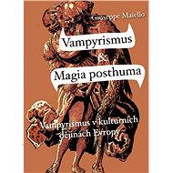 Vampyrismus a Magia posthuma - Giuseppe Maiello
