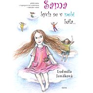 Sama bych se v nebi bála - Ludmila Janáková