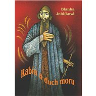 Rabín a duch moru - Blanka Jehlíková