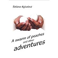 A swarm of peaches - Tatiana Kejvalová