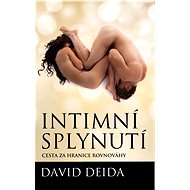 Intimní splynutí - David Deida