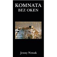 Komnata bez oken - Jenny Nowak
