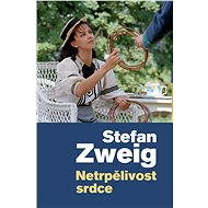 Netrpělivost srdce - Stefan Zweig