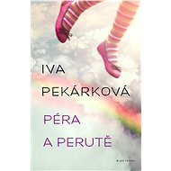 Péra a perutě - Iva Pekárková