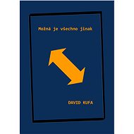 Možná je všechno jinak - David Kufa