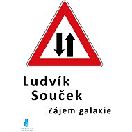 Zájem galaxie - Ludvík Souček
