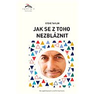 Jak se z toho nezbláznit - Steve Taylor