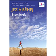 Jez a běhej - Scott Jurek
