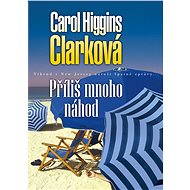 Příliš mnoho náhod - Carol Higgins Clarková