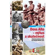 Doss Alto - mýtus a skutečnost - Josef Fučík