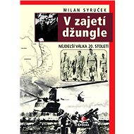 V zajetí džungle - Milan Syruček