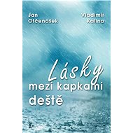 Lásky mezi kapkami deště - Jan Otčenášek