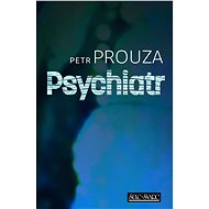 Psychiatr - Petr Prouza
