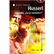 Husserl a otázka „Co je normální?“ - Antonín Mokrejš