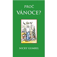 Proč Vánoce? - Nicky Gumbel