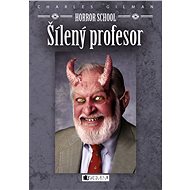 Horror School – Šílený profesor - Charles Gilman