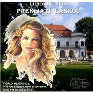 Prekliatí láskou - Ľubomír Piro