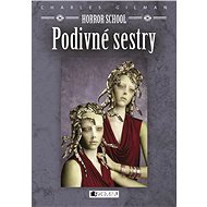 Horror School – Podivné sestry - Charles Gilman