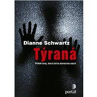 Týraná - Dianne Schwartz
