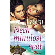 Nech minulost spát - Elizabeth Lowell
