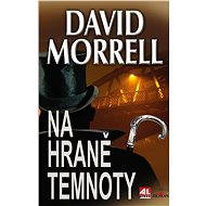 Na hraně temnoty - David Morrell