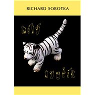 Bílý tygřík - Richard Sobotka