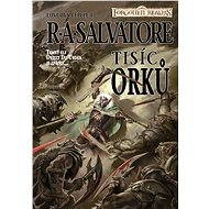 Tisíc orků - R. A. Salvatore