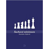 Šachové minimum - Stanislav Hoferek